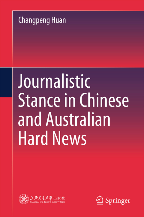 Journalistic Stance in Chinese and Australian Hard News - Changpeng Huan