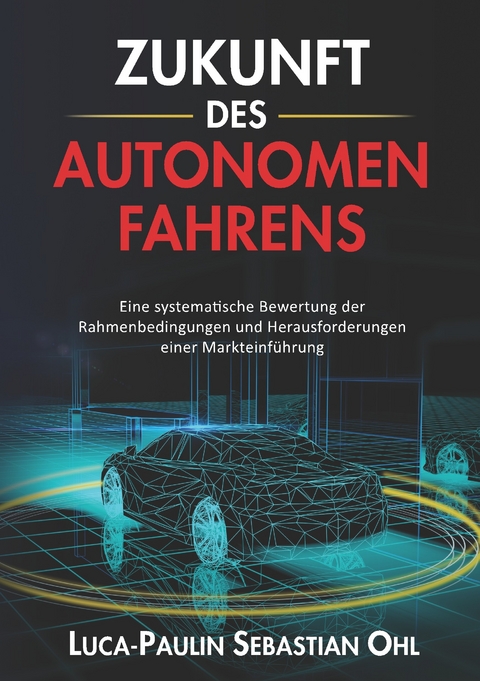 Zukunft des autonomen Fahrens -  Luca-Paulin Sebastian Ohl