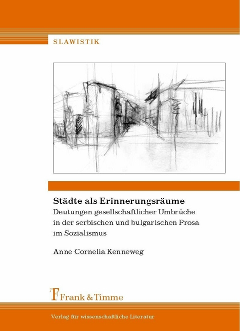 Städte als Erinnerungsräume -  Anne Cornelia Kenneweg