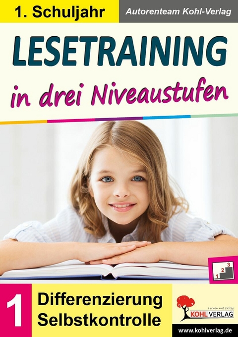 Lesetraining in drei Niveaustufen / Klasse 1 -  Autorenteam Kohl-Verlag