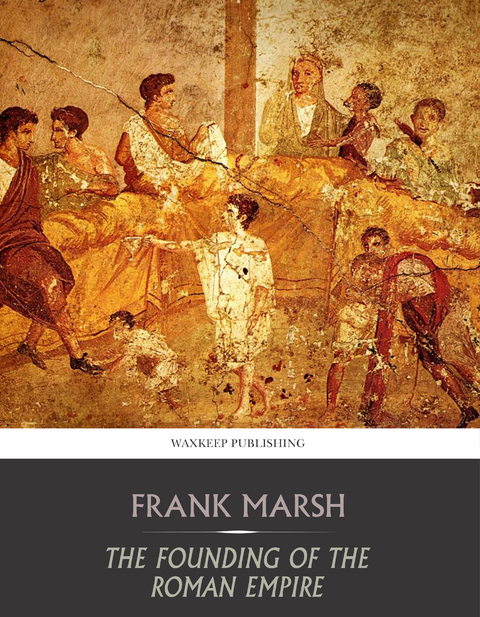 Founding of the Roman Empire -  Frank Marsh