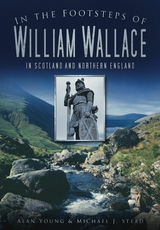 In the Footsteps of William Wallace -  Michael J Stead,  Alan Young