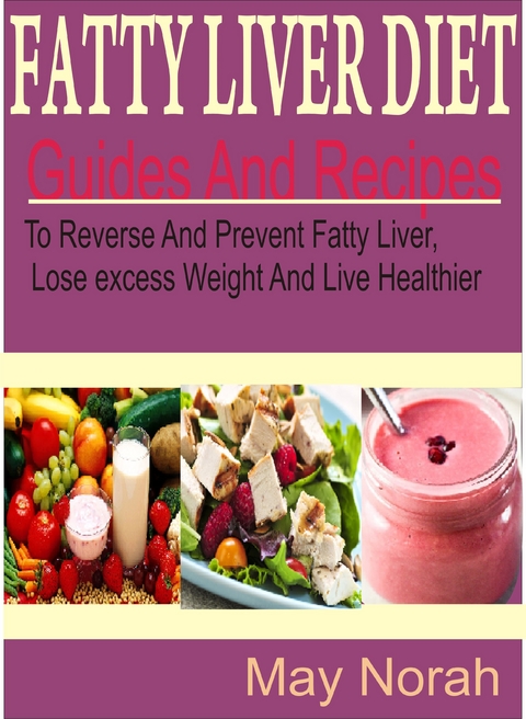 Fatty Liver Diet -  May Norah