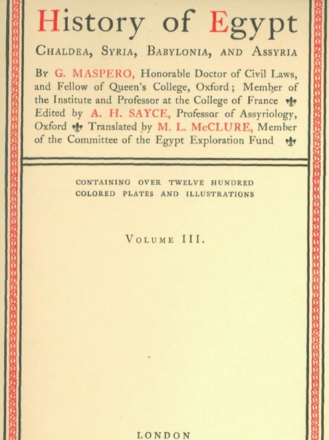 History of Egypt, Chaldea, Syria, Babylonia, and Assyria, Vol. 3 -  G. Maspero