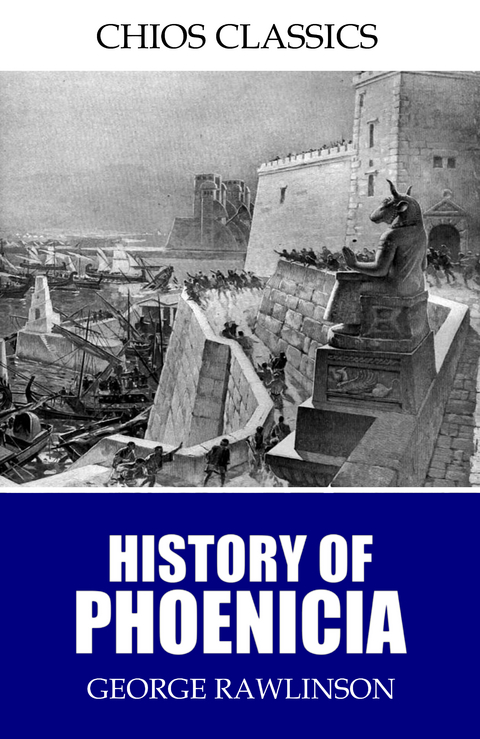 History of Phoenicia -  George Rawlinson