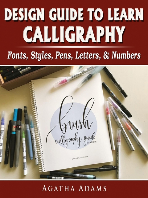 Design Guide to Learn Calligraphy -  Agatha Adams