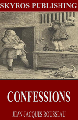 Confessions - Jean-Jacques Rousseau