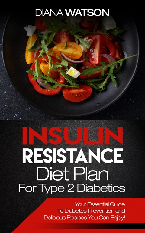 Insulin Resistance Diet Plan For Type 2 Diabetics -  Diana Watson