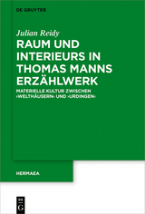 Raum und Interieurs in Thomas Manns Erzählwerk -  Julian Reidy