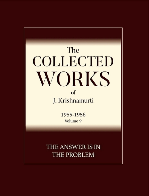 The Answer Is in the Problem - J Krishnamurti