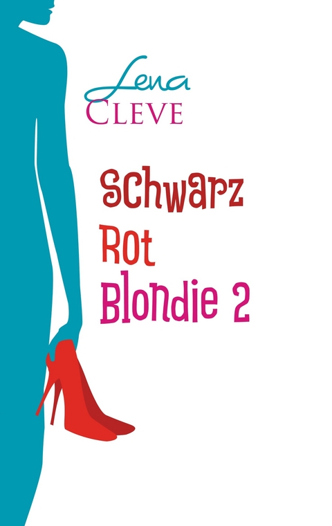 Schwarz Rot Blondie 2 -  LENA CLEVE