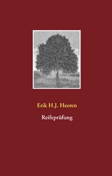 Reifeprüfung - Erik H.J. Heeren