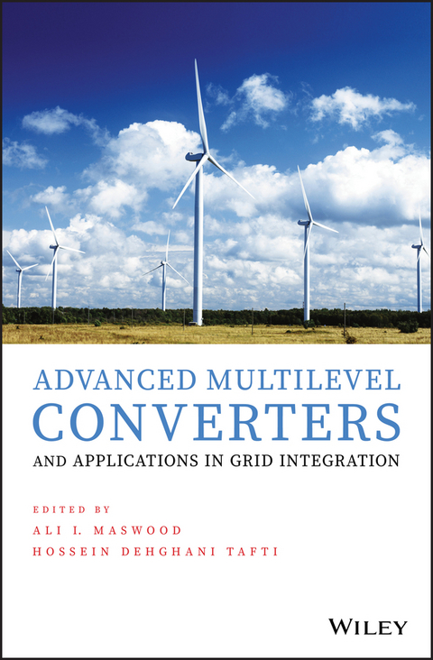 Advanced Multilevel Converters and Applications in Grid Integration - 
