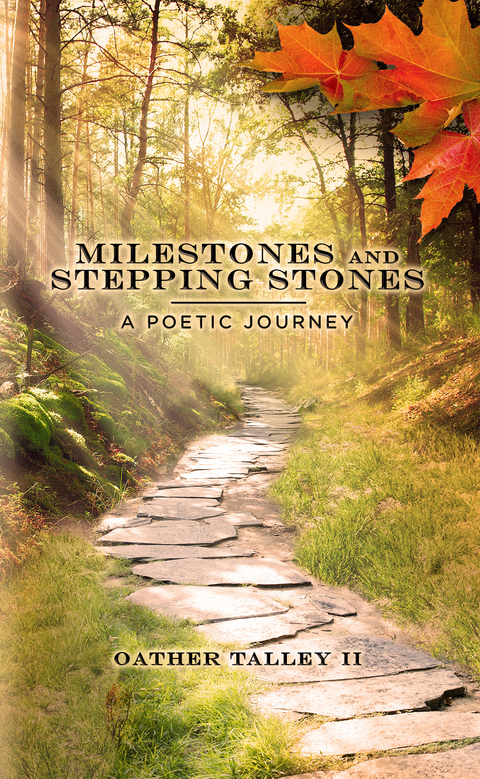 Milestones and Stepping Stones -  Oather Talley II