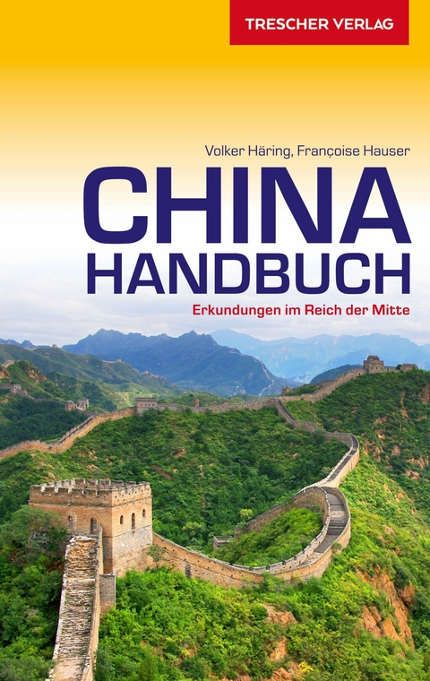 Reiseführer China Handbuch - Francoise Hauser, Volker Häring