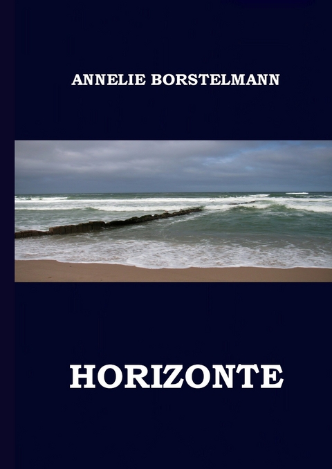 Horizonte -  Annelie Borstelmann