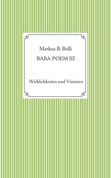 Baba Poem III - Markus B. Bolli