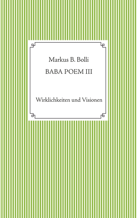 Baba Poem III - Markus B. Bolli
