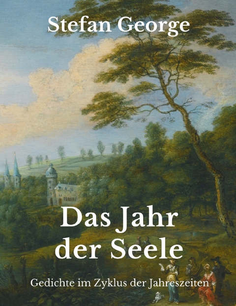 Das Jahr der Seele - Stefan George