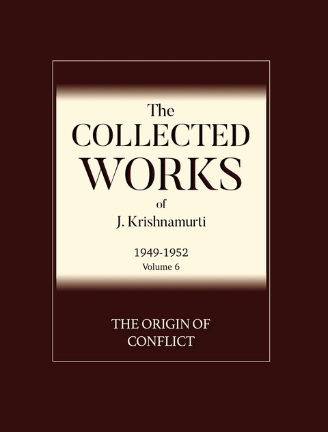 The Origin of Conflict -  J Krishnamurti