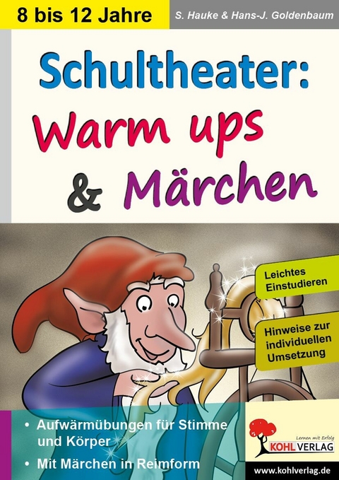 Schultheater: Warm ups und Märchen -  Sabine Hauke,  Hans-Jürgen Goldenbaum