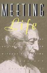 Meeting Life -  J Krishnamurti
