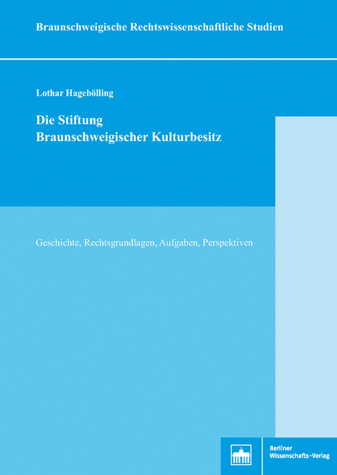 Die Stiftung Braunschweigischer Kulturbesitz -  Lothar Hagebölling