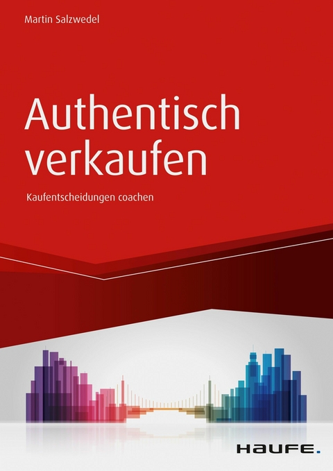 Authentisch verkaufen - Martin Salzwedel