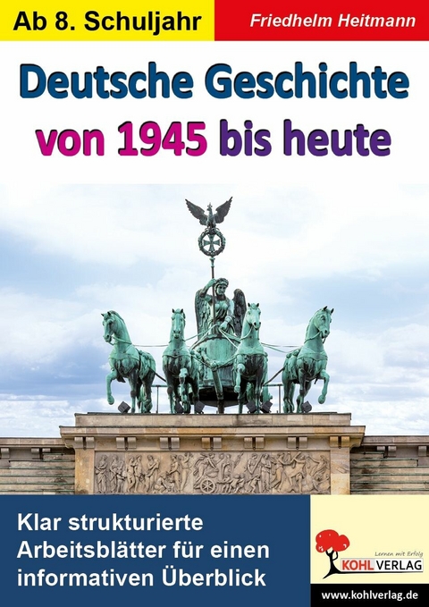 Deutsche Geschichte von 1945 bis heute -  Friedhelm Heitmann