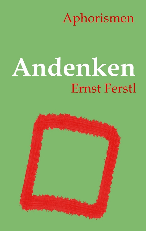 Andenken -  Ernst Ferstl