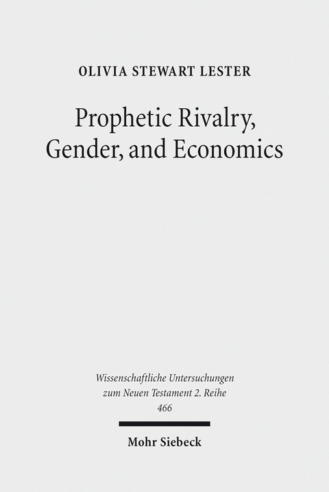 Prophetic Rivalry, Gender, and Economics -  Olivia Stewart Lester