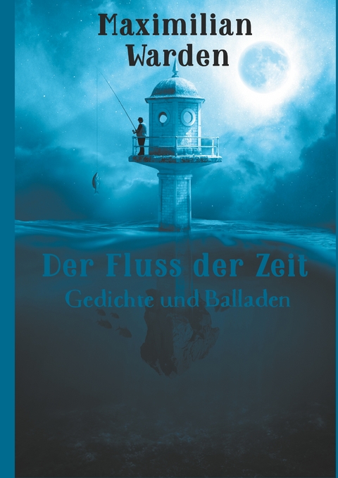 Der Fluss der Zeit - Maximilian Warden