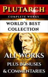 Plutarch Complete Works – World’s Best Collection -  Plutarch