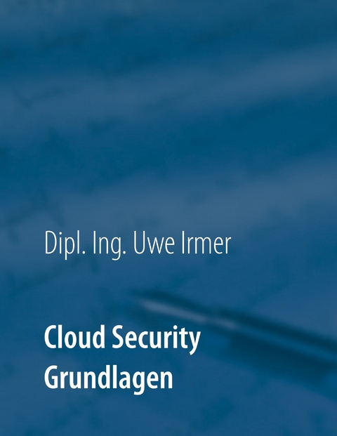 Cloud Security -  Uwe Irmer