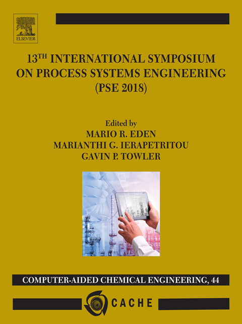 13th International Symposium on Process Systems Engineering - PSE 2018, July 1-5 2018 - 