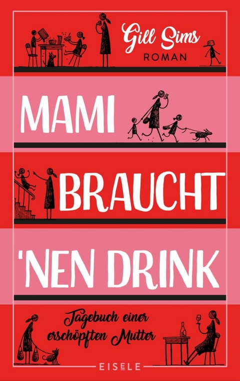 Mami braucht 'nen Drink -  Gill Sims