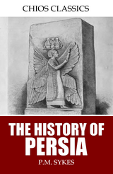 History of Persia -  P.M. Sykes
