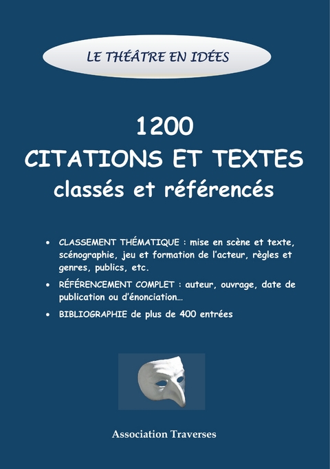 Le théâtre en idées -1200 citations et textes classés et référencés - Association Traverses