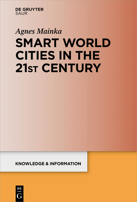 Smart World Cities in the 21st Century -  Agnes Mainka