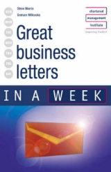 Writing Great Business Letters in a Week - Morris, Steve; Willcocks, Graham