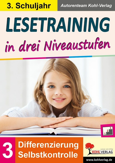 Lesetraining in drei Niveaustufen / Klasse 3 -  Autorenteam Kohl-Verlag