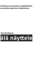 Älä näyttele - Tiina Markkanen