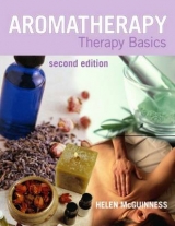 Aromatherapy: Therapy Basics Second Edition - McGuinness, Helen