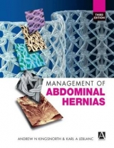 Management of Abdominal Hernias, 3Ed - Kingsnorth, Andrew; LeBlanc, Karl