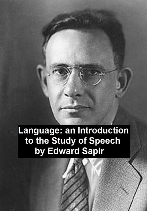 Language: an Introduction to the Study of Speech -  Edward Sapir