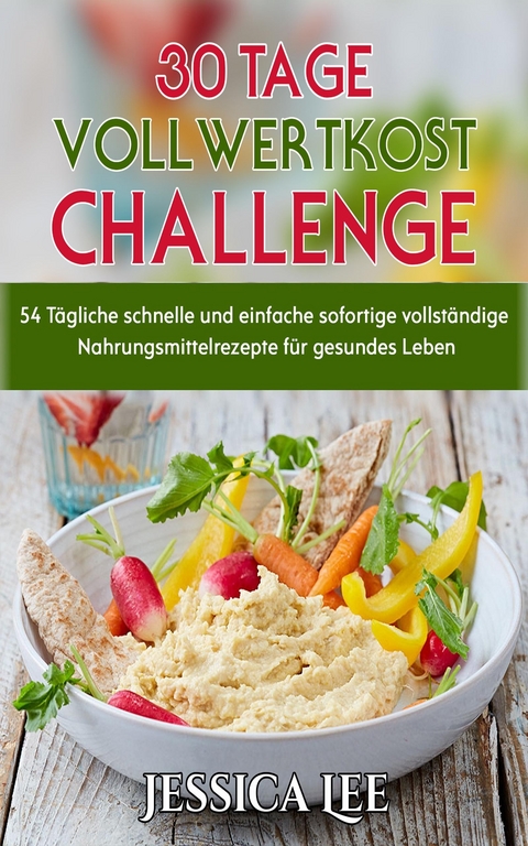 30-Tage-Vollwertkost-Challenge -  Jessica Lee