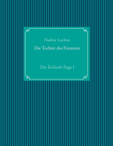 Die Tochter des Finsteren -  Nadine Luckau