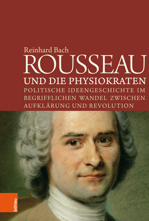 Rousseau und die Physiokraten -  Reinhard Bach