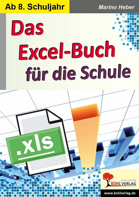 Das Excel-Buch für die Schule -  Marino Heber