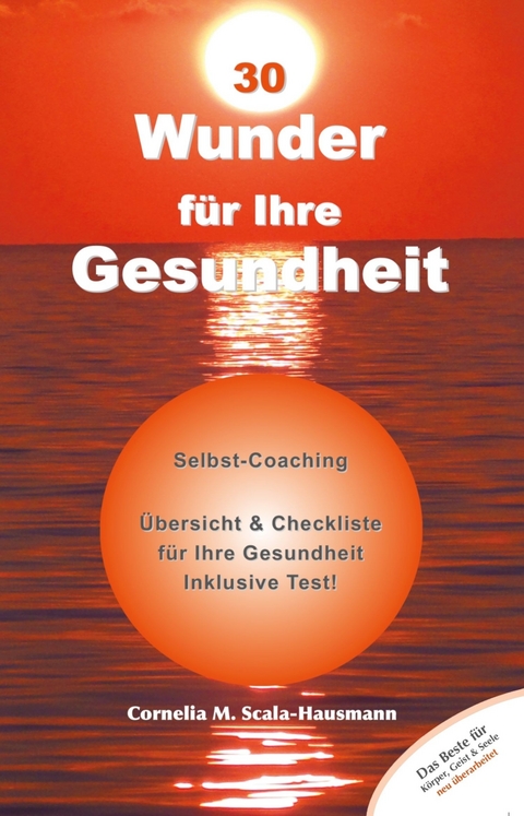 30 Wunder für Ihre Gesundheit -  Cornelia Scala-Hausmann